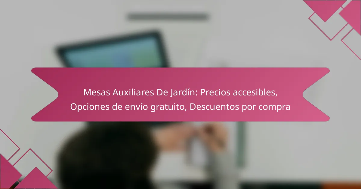 Mesas Auxiliares De Jardín: Precios accesibles, Opciones de envío gratuito, Descuentos por compra