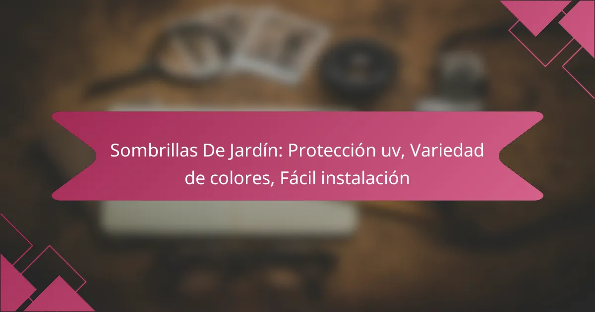 Sombrillas De Jardín: Protección uv, Variedad de colores, Fácil instalación